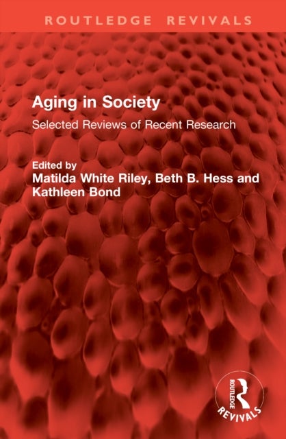 Aging in Society - Selected Reviews of Recent Research