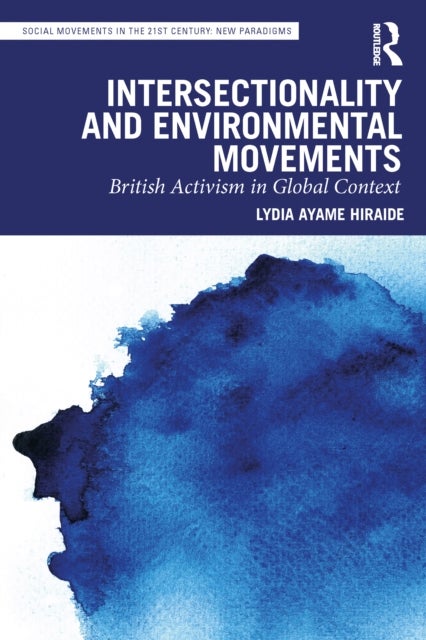 Intersectionality and Environmental Movements - British Activism in Global Context