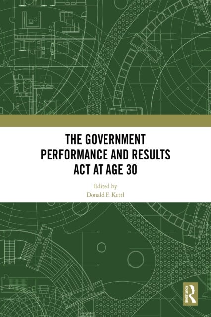 The Government Performance and Results Act at Age 30