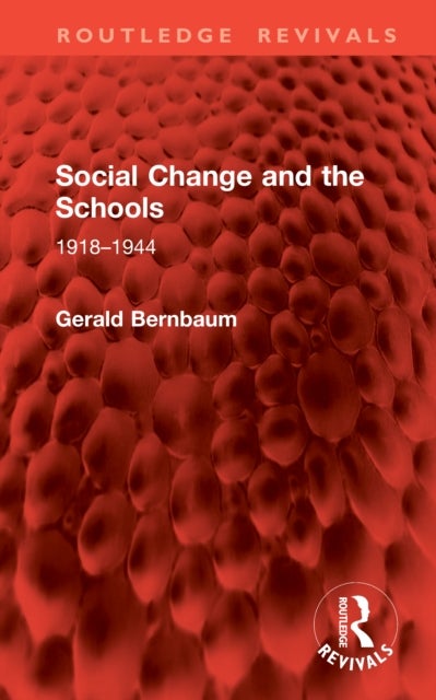 Social Change and the Schools - 1918–1944