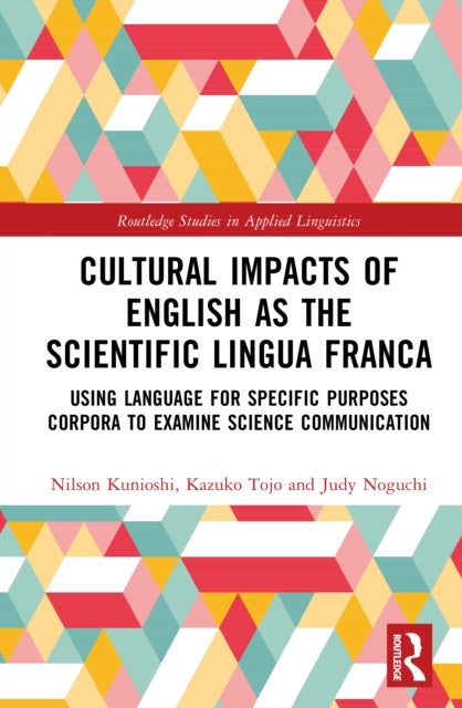 Cultural Impacts of English as the Scientific Lingua Franca - Using Language for Specific Purposes Corpora to Examine Science Communication