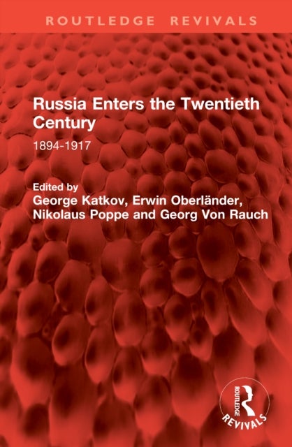 Russia Enters the Twentieth Century - 1894-1917