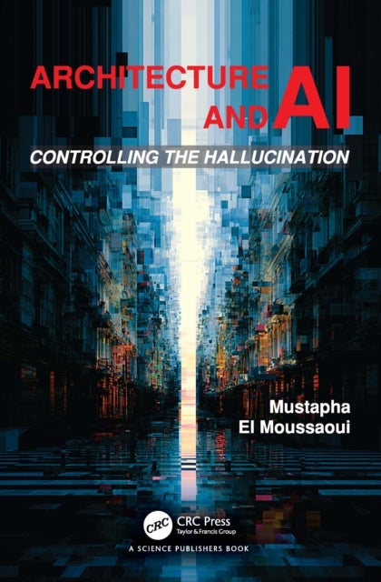 Architecture and AI - Controlling the Hallucination
