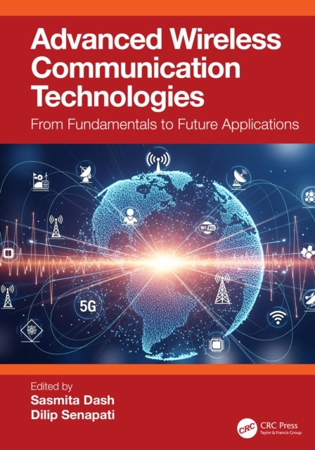 Advanced Wireless Communication Technologies - From Fundamentals to Future Applications