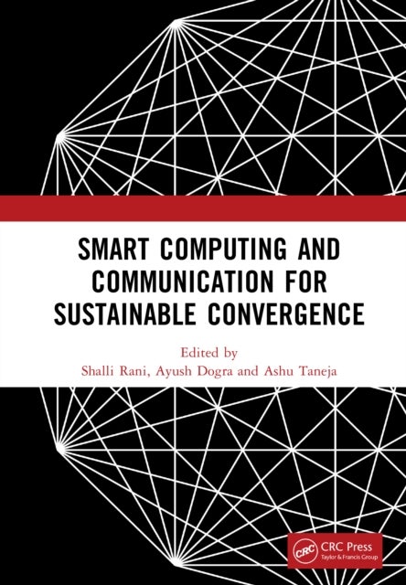 Smart Computing and Communication for Sustainable Convergence - Proceedings of the First International Conference on Smart Computing and Communication for Sustainable Convergence (ISCCSC 2024), Punjab, India, October 18th, 2024