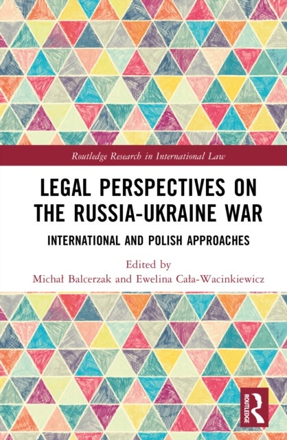 Legal Perspectives on the Russia-Ukraine War - International and Polish Approaches
