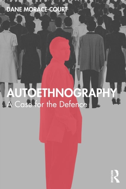 Autoethnography - A Case for the Defence