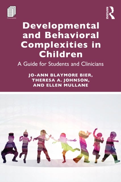 Developmental and Behavioral Complexities in Children - A Guide for Students and Clinicians