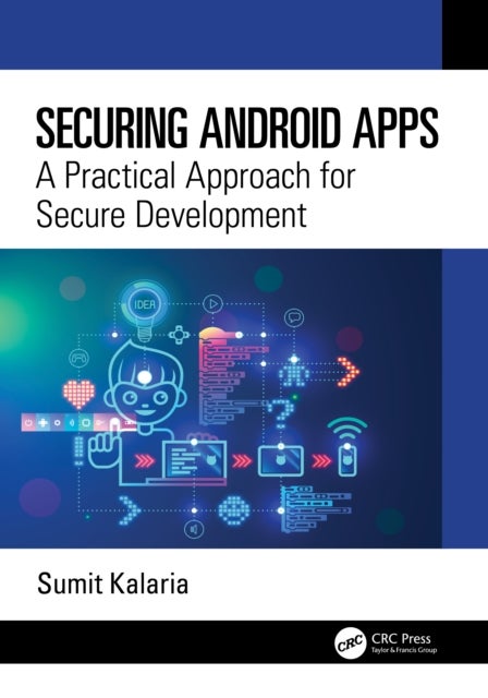 Securing Android Apps - A Practical Approach for Secure Development