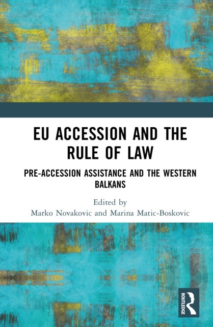 EU Accession and the Rule of Law - Pre-accession Assistance and the Western Balkans