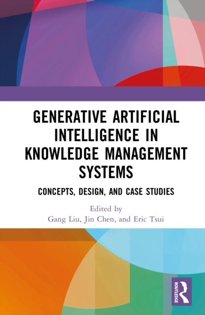 Generative Artificial Intelligence in Knowledge Management Systems - Concepts, Design, and Case Studies