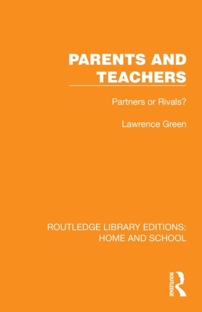 Parents and Teachers - Partners or Rivals?