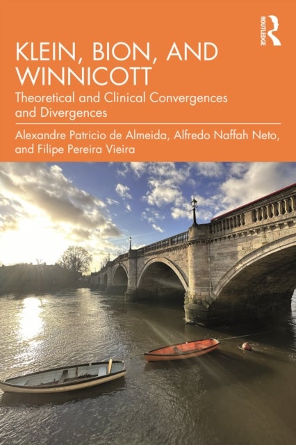Klein, Bion, and Winnicott - Theoretical and Clinical Convergences and Divergences