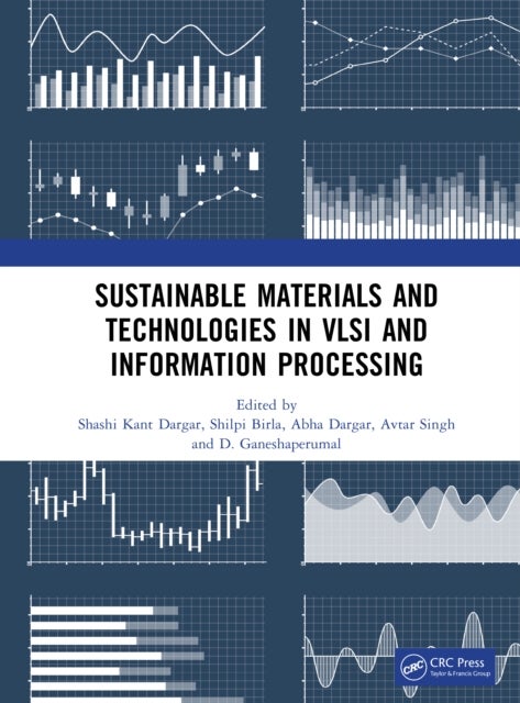 Sustainable Materials and Technologies in VLSI and Information Processing