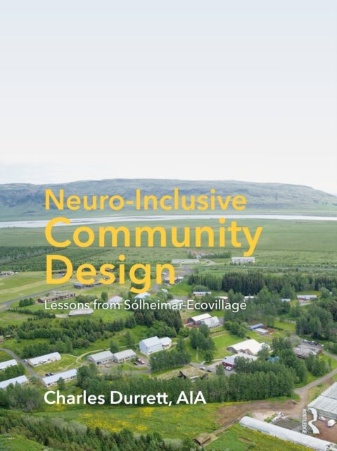 Neuro-Inclusive Community Design - Lessons from Solheimar Ecovillage