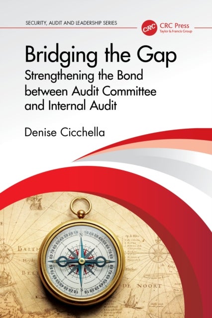 Bridging the Gap - Strengthening the Bond between Audit Committee and Internal Audit