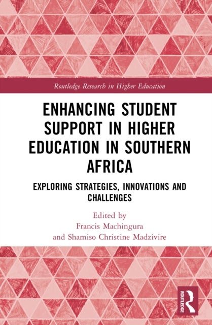 Enhancing Student Support in Higher Education in Southern Africa - Exploring Strategies, Innovations and Challenges