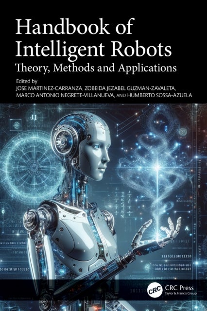 Handbook of Intelligent Robots - Theory, Methods and Applications