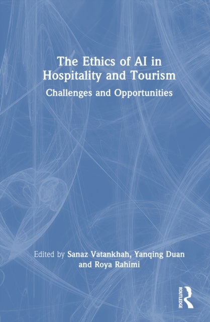 The Ethics of AI in Hospitality and Tourism - Challenges and Opportunities