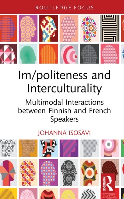 Im/politeness and Interculturality - Multimodal Interactions between Finnish and French Speakers