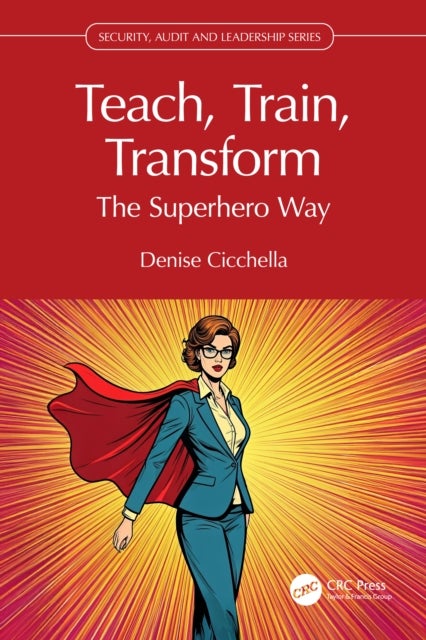 Teach, Train, Transform - The Superhero Way