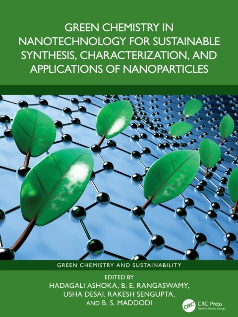 Green Chemistry in Nanotechnology for Sustainable Synthesis, Characterization, and Applications of Nanoparticles