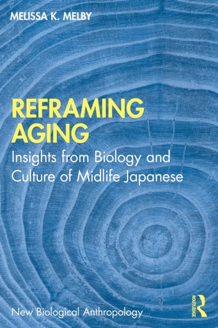 Reframing Aging - Insights from Biology and Culture of Midlife Japanese