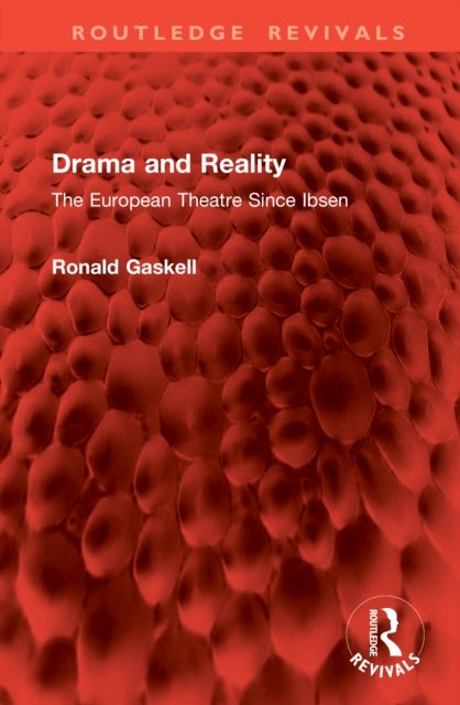 Drama and Reality - The European Theatre Since Ibsen