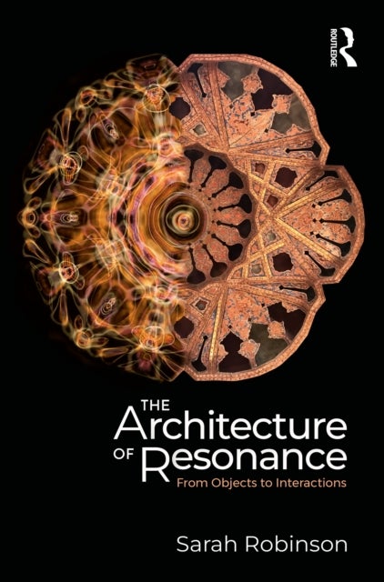 The Architecture of Resonance - From Objects to Interactions