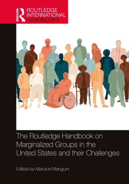 The Routledge Handbook on Marginalized Groups in the United States and their Challenges