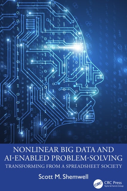 Nonlinear Big Data and AI-Enabled Problem-Solving - Transforming from a Spreadsheet Society