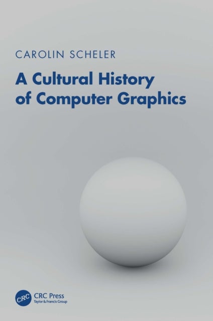 A Cultural History of Computer Graphics