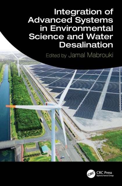 Integration of Advanced Systems in Environmental Science and Water Desalination