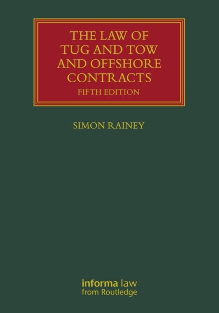 The Law of Tug and Tow and Offshore Contracts