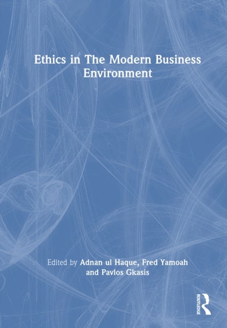 Ethics in The Modern Business Environment