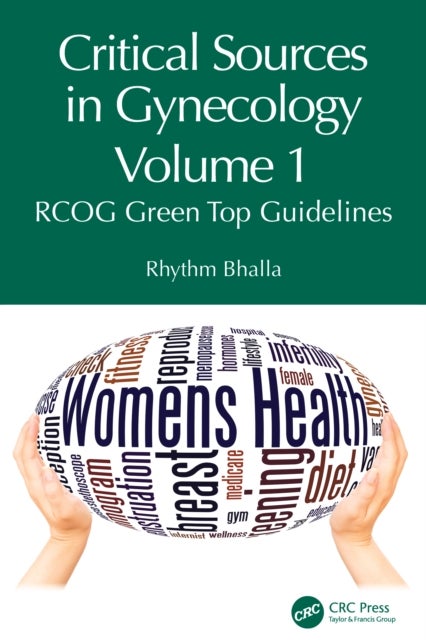 Critical Sources in Gynecology, Volume 1 - RCOG Green Top Guidelines
