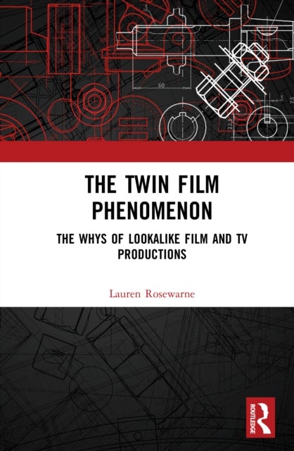 The Twin Film Phenomenon - The Whys of Lookalike Film and TV Productions