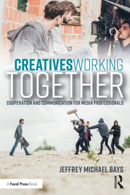 Creatives Working Together - Communication and Cooperation for Media Professionals