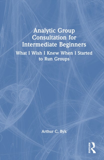 Analytic Group Consultation for Intermediate Beginners - What I Wish I Knew When I Started to Run Groups
