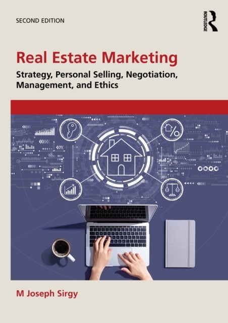 Real Estate Marketing - Strategy, Personal Selling, Negotiation, Management, and Ethics