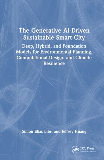 The Generative AI-Driven Sustainable Smart City - Deep, Hybrid, and Foundation Models for Environmental Planning, Computational Design, and Climate Resilience