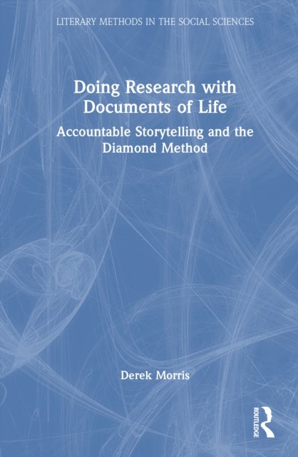 Doing Research with Documents of Life - Accountable Storytelling and the Diamond Method