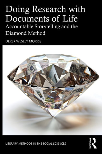 Doing Research with Documents of Life - Accountable Storytelling and the Diamond Method