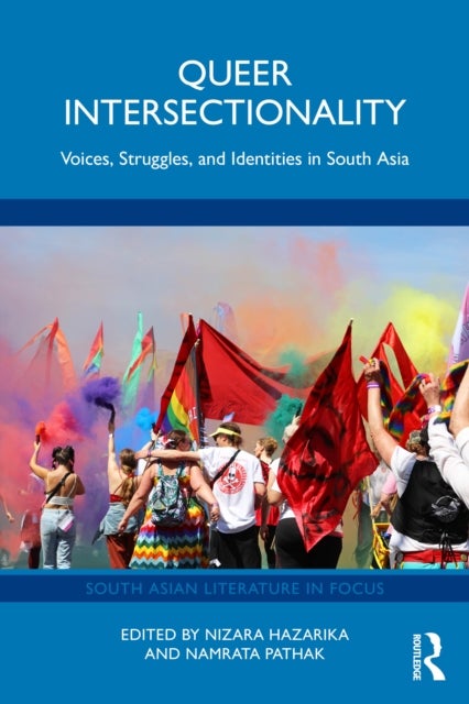 Queer Intersectionality - Voices, Struggles, and Identities in South Asia