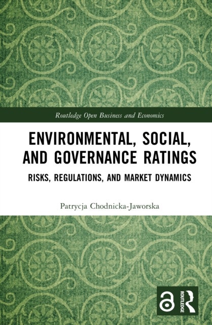Environmental, Social, and Governance Ratings - Risks, Regulations, and Market Dynamics