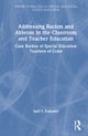 Addressing Racism and Ableism in the Classroom and Teacher Education
