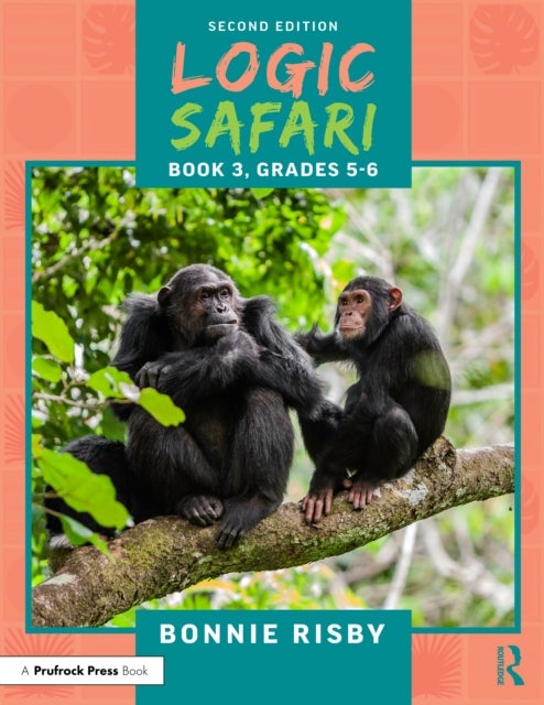 Logic Safari - Book 3, Grades 5-6