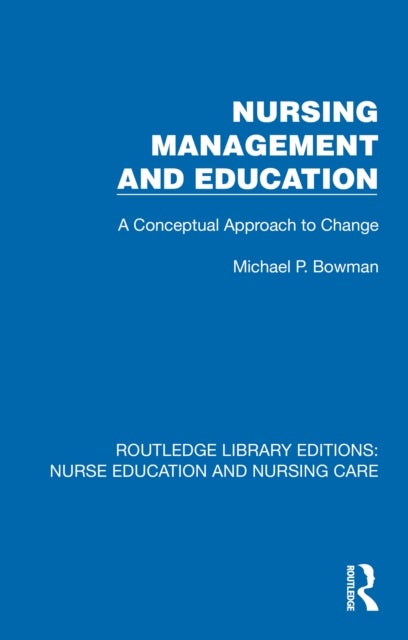 Nursing Management and Education - A Conceptual Approach to Change