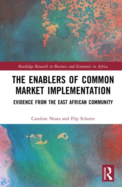 The Enablers of Common Market Implementation - Evidence from the East African Community