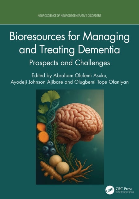 Bioresources for Managing and Treating Dementia - Prospects and Challenges